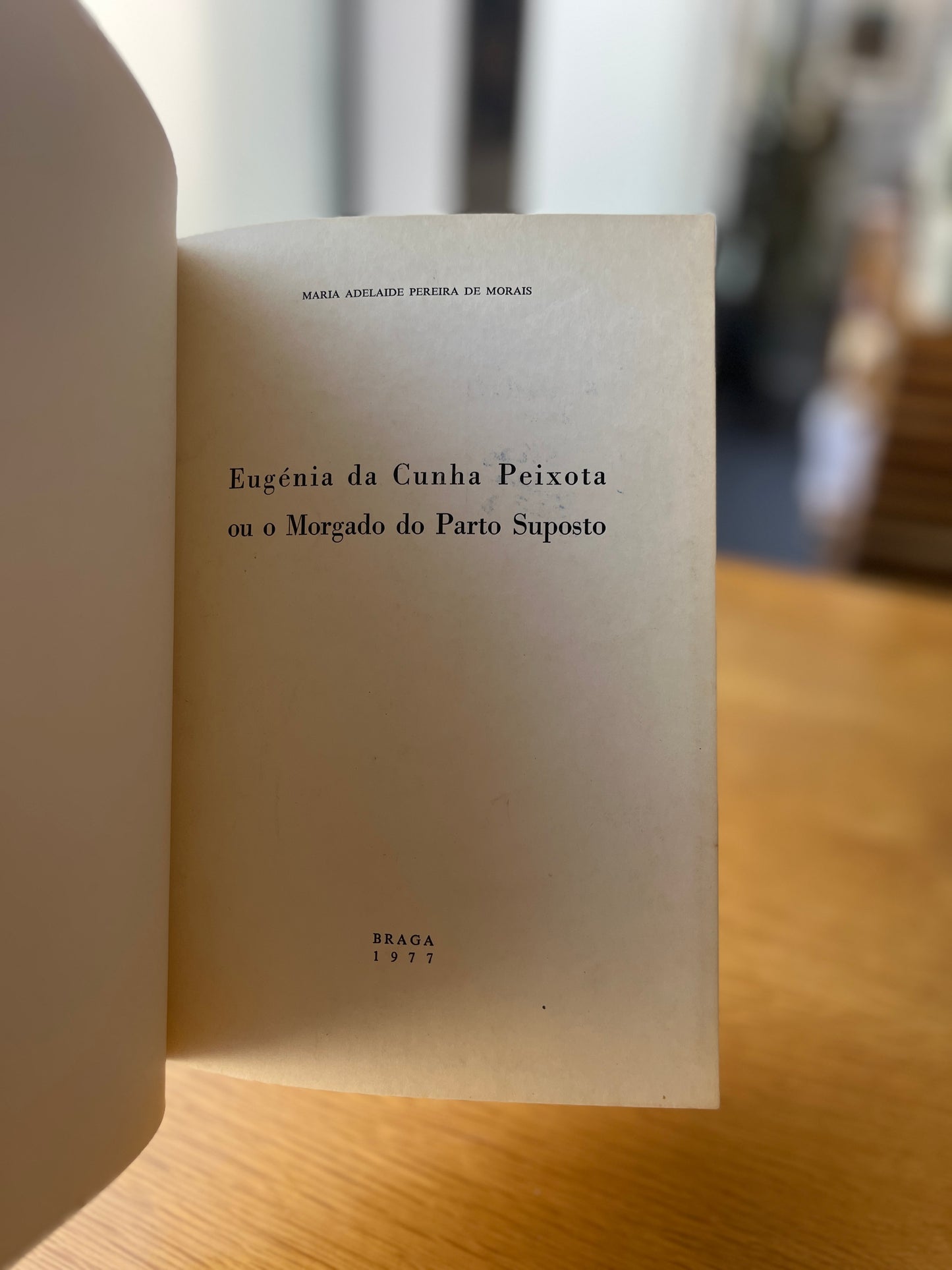 EUGÉNIA DA CUNHA PEIXOTA OU O MORGADO DO PARTO SUPOSTO