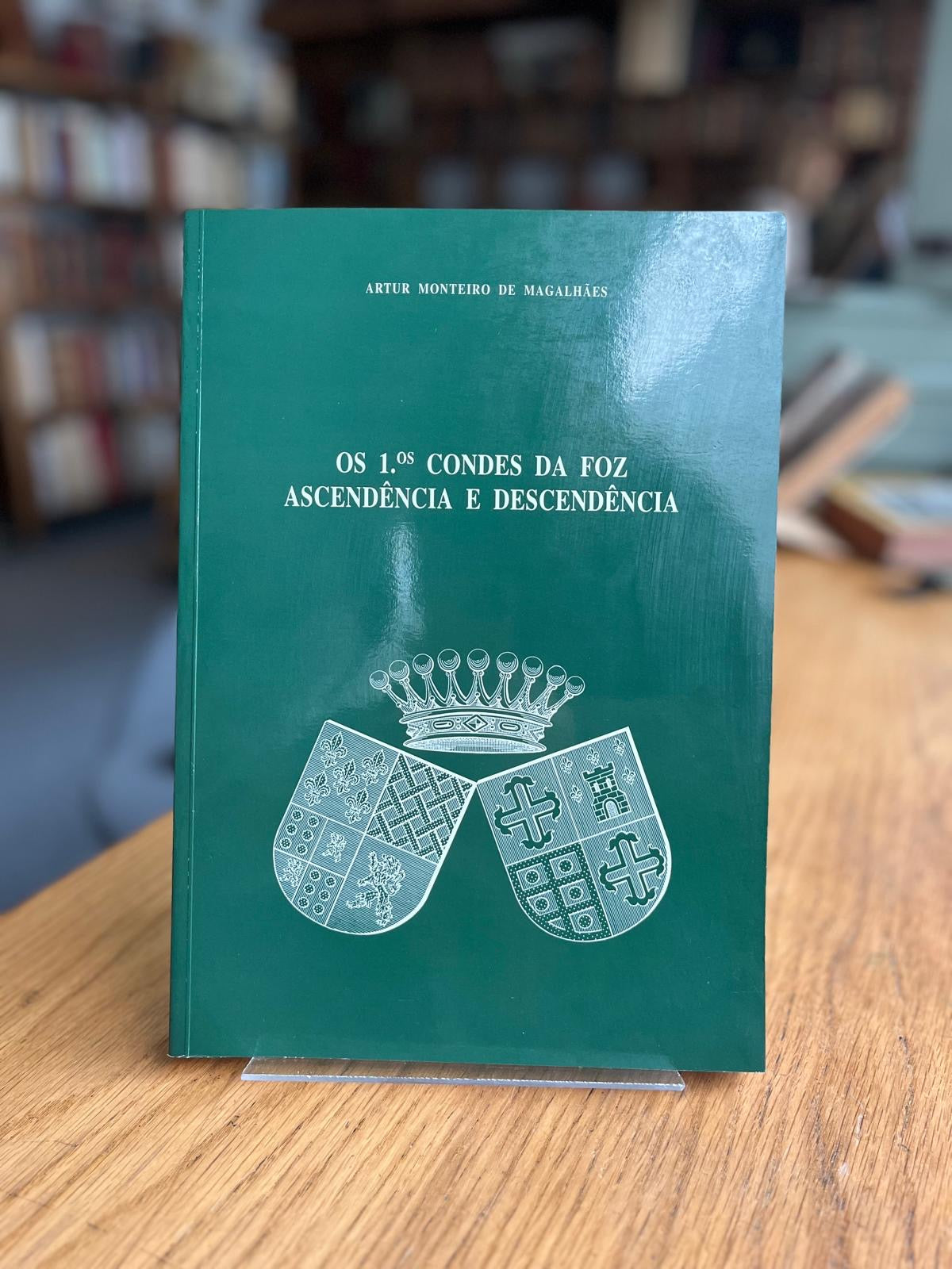 OS 1.ºS CONDES DA FOZ ASCENDÊNCIA E DESCENDÊNCIA