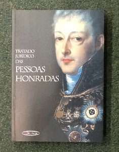 ESCRITO SEGUNDO A LEGISLAÇÃO VIGENTE À MORTE D`EL- REI D. JOÃO VI.