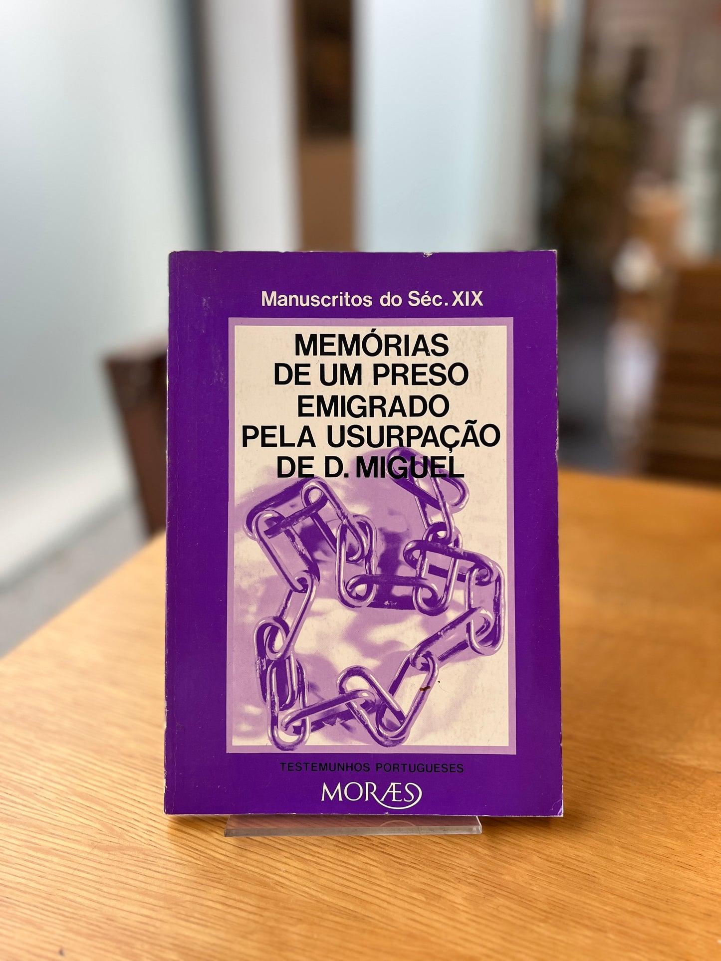 MEMÓRIAS DE UM PRESO EMIGRADO PELA USURPAÇÃO DE D. MIGUEL