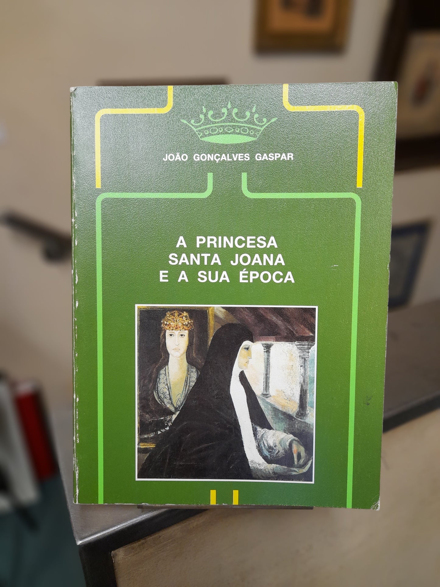 A PRINCESA SANTA JOANA E A SUA ÉPOCA