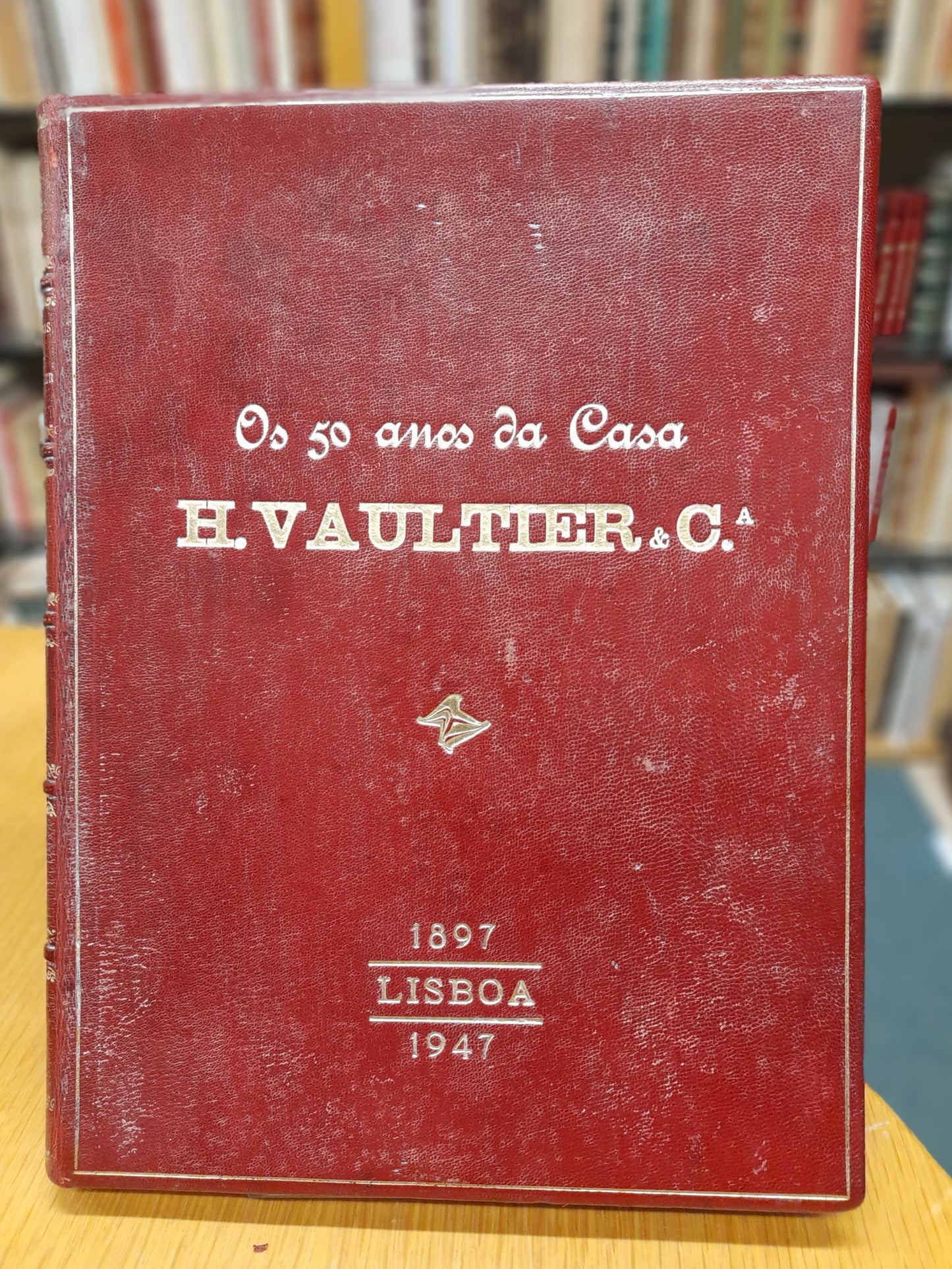 OS 50 ANOS DA CASA H. VAULTIER & C.ª 1897- 1947