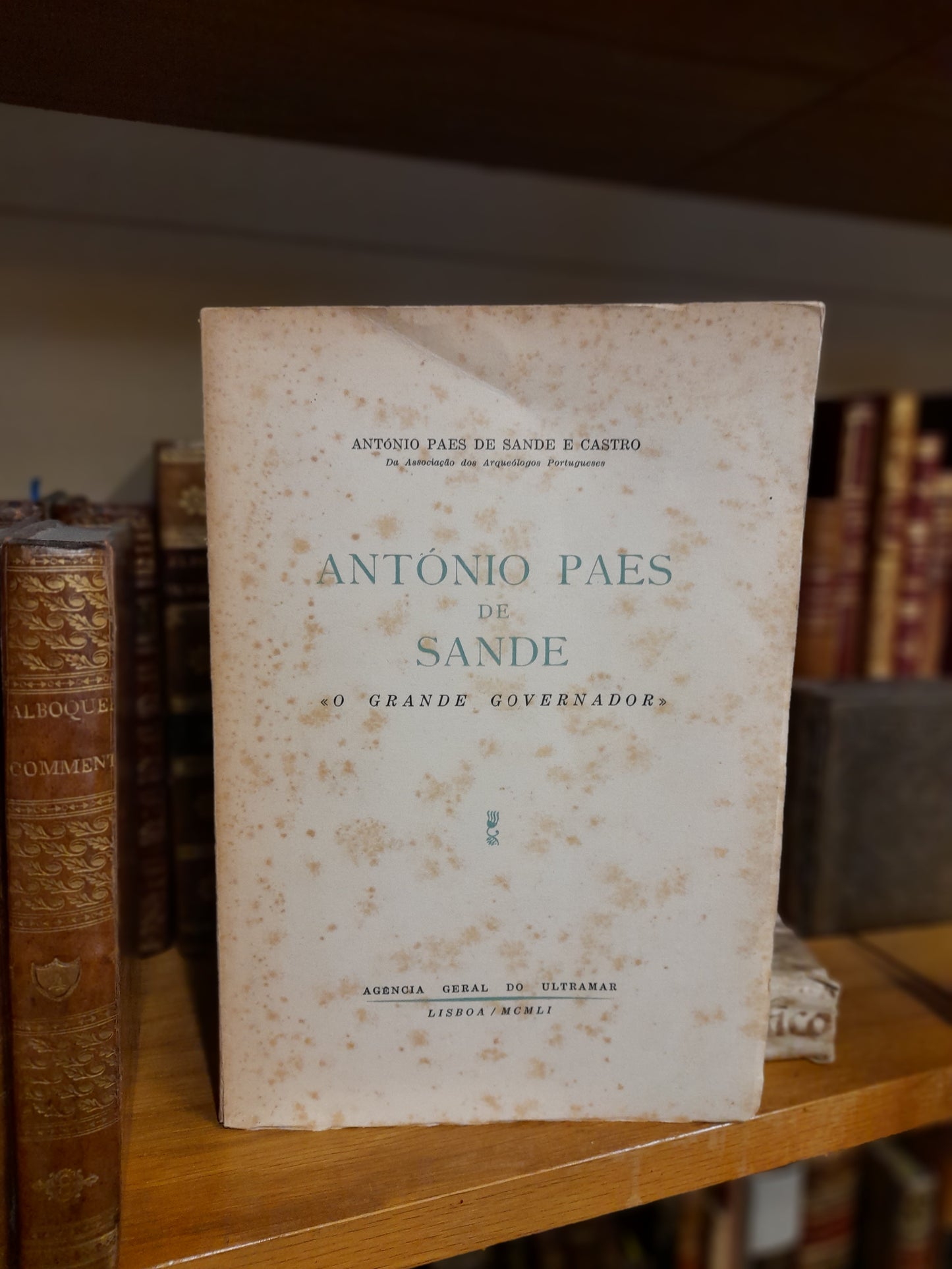 ANTÓNIO PAES DE SANDE «O GRANDE GOVERNADOR»