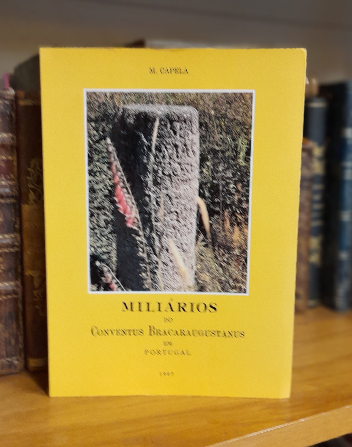 MILIÁRIOS DO CONVENTUS BRACARAUGUSTANUS EM PORTUGAL