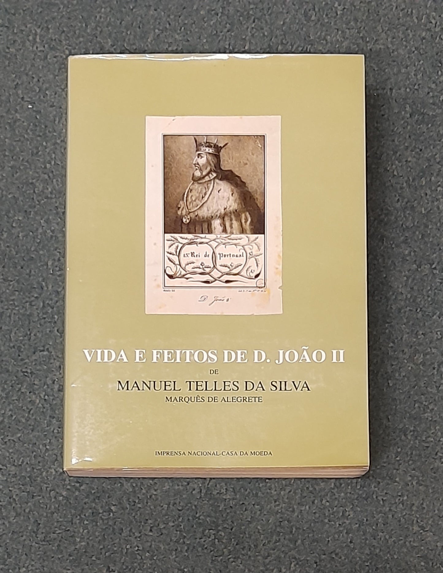 VIDA E FEITOS DE D. JOÃO II