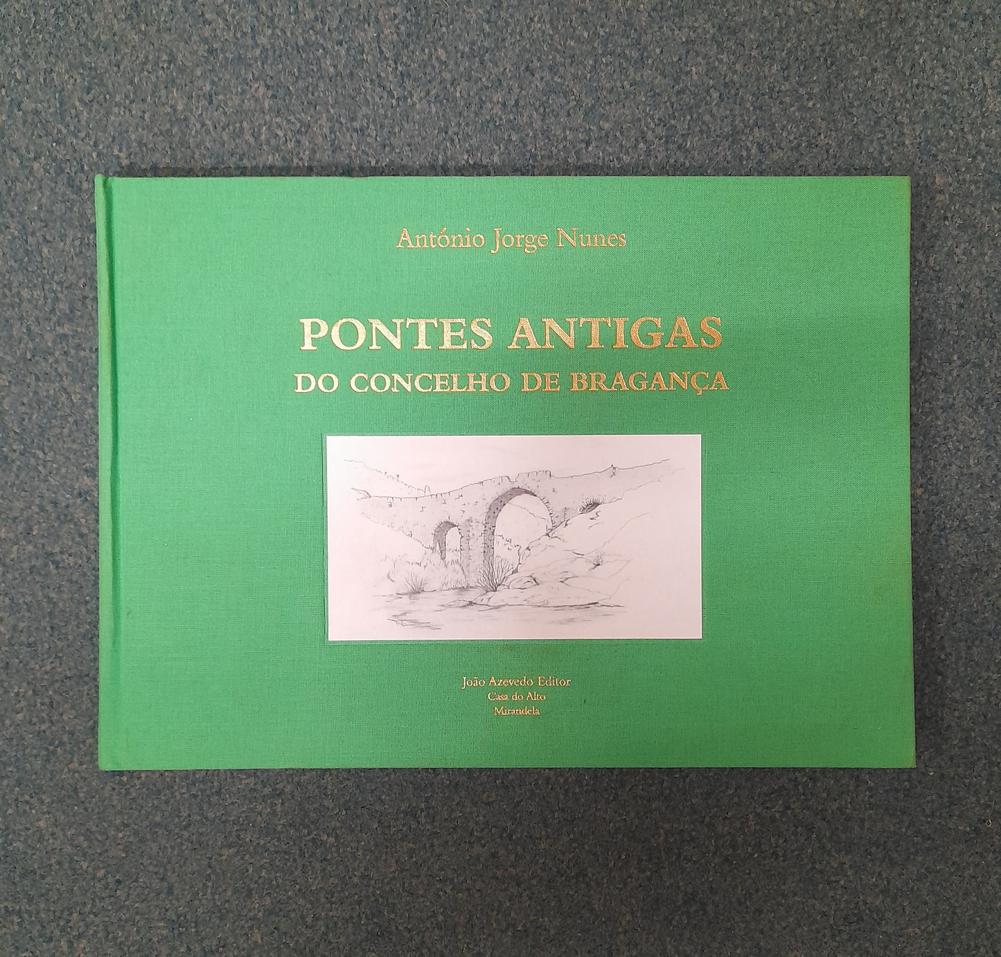 PONTES ANTIGAS DO CONCELHO DE BRAGANÇA