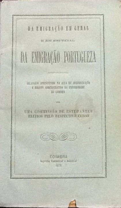 DA EMIGRAÇÃO EM GERAL E EM ESPECIAL DA EMIGRAÇÃO PORTUGUEZA.