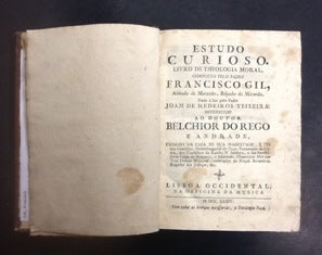 ESTUDO/ CURIOSO./ LIVRO DE THEOLOGIA MORAL,/ COMPOSTO PELO ...
