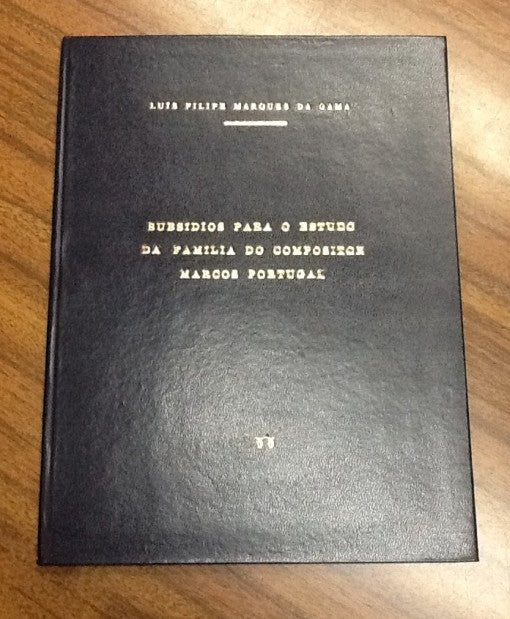 SUBSIDIOS PARA O ESTUDO DA FAMILIA DO COMPOSITOR MARCOS PORTUGAL