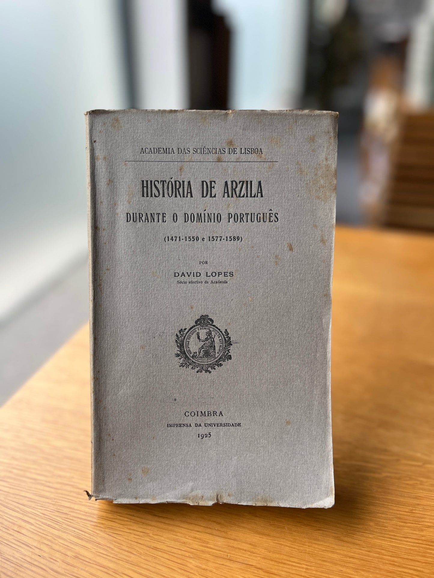 HISTÓRIA DE ARZILA DURANTE O DOMÍNIO PORTUGUÊS (1471-1550 E 1577-1589)