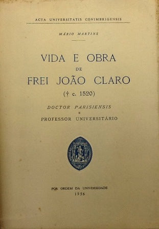 VIDA E OBRA DE FREI JOÃO CLARO