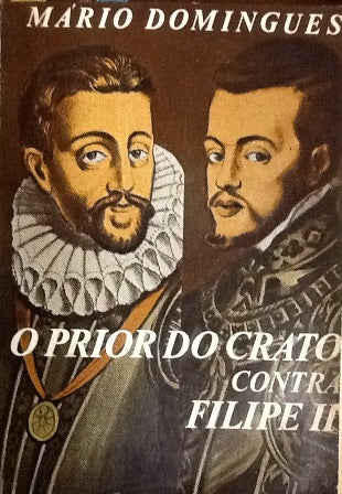 O PRIOR DO CRATO CONTRA FILIPE II