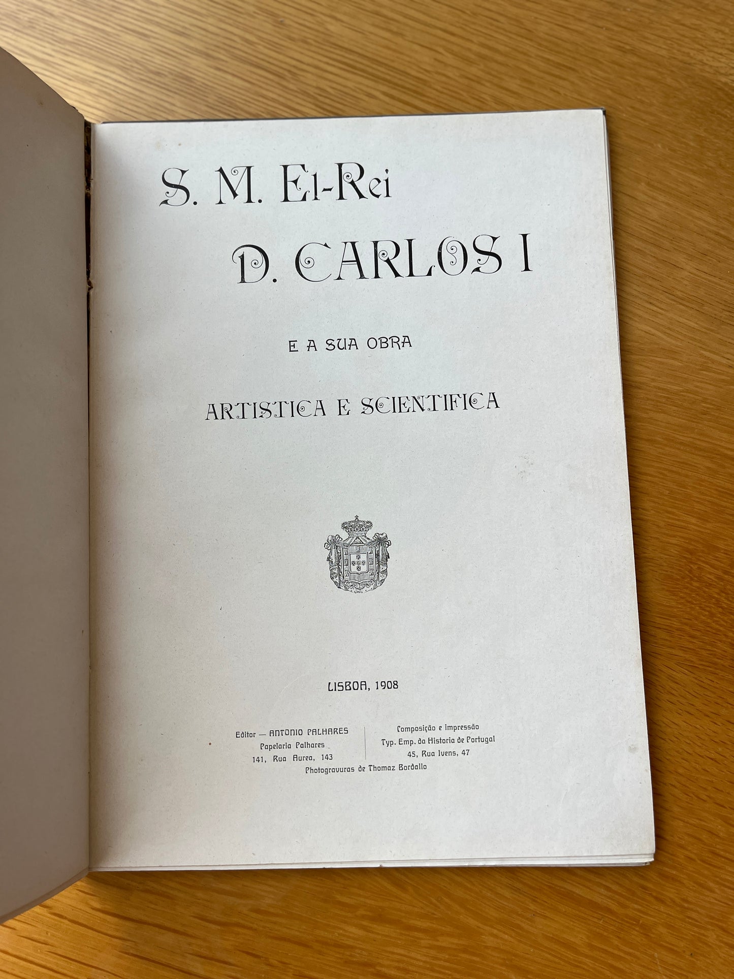 S. M. EL- REI D. CARLOS I E A SUA OBRA ARTISTICA E SCIENTIFICA