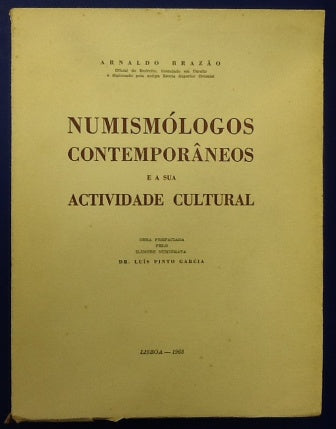 NUMISMÓLOGOS CONTEMPORÂNEOS E A SUA ACTIVIDADE CULTURAL