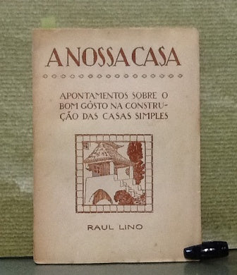 APONTAMENTOS SOBRE O BOM GÔSTO NA CONSTRUÇÃO DAS CASAS SIMPLES