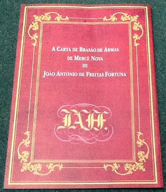 A CARTA DE BRASÃO DE ARMAS DE MERCÊ NOVA DE JOÃO ANTÓNIO DE FREITAS FORTUNA