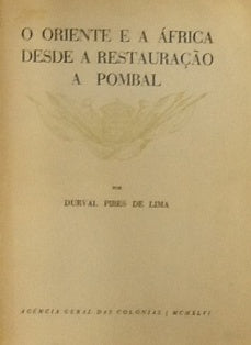 O ORIENTE E A ÁFRICA DESDE A RESTAURAÇÃO A POMBAL