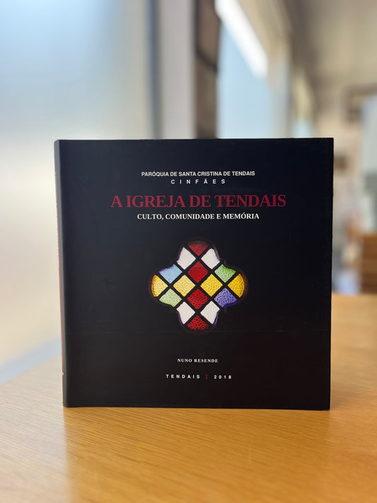 A IGREJA DE TENDAIS - CULTO, COMUNIDADE E MEMÒRIA