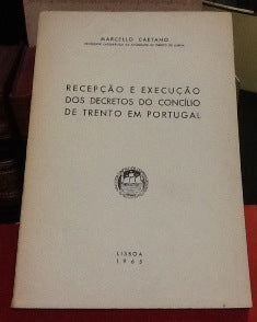 RECEPÇÃO E EXECUÇÃO DOS DECRETOS DO CONCÍLIO DE TRENTO EM PORTUGAL