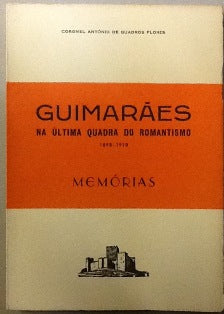 GUIMARÃES NA ÚLTIMA QUADRA DO ROMANTISMO