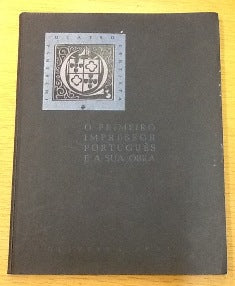 O PRIMEIRO IMPRESSOR PORTUGUÊS E A SUA OBRA.