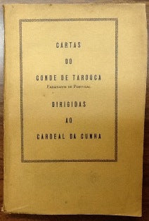 CARTAS DO CONDE DE TAROUCA, EMBAIXADOR DE PORTUGAL, DIRIGIDAS AO CARDEAL DA CUNHA.