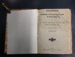 DICCIONARIO DA MYTHOLOGIA, CUJOS ARGUMENTOS SÃO TIRADOS DA HISTORIA POETICA