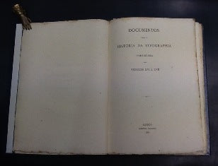 DOCUMENTOS PARA A HISTORIA DA TYPOGRAPHIA PORTUGUEZA NOS SECULOS XVI E XVII