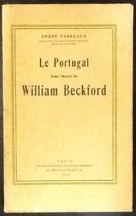 LE PORTUGAL DANS L`OEUVRE DE WILLIAM BECKFORD
