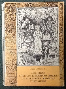 ALEGORIAS, SÍMBOLOS E EXEMPLOS MORAIS DA LITERATURA MEDIEVAL PORTUGUESA