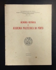 MEMÓRIA HISTÓRICA DA ACADEMIA POLITÉCNICA DO PÔRTO