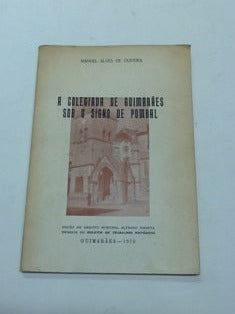 A COLEGIADA DE GUIMARÃES SOB O SIGNO DE POMBAL
