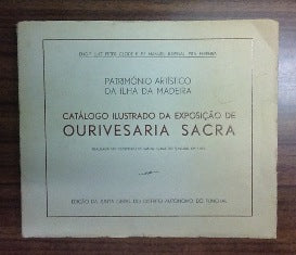 CATÁLOGO ILUSTRADO DA EXPOSIÇÃO DE OURIVESARIA SACRA