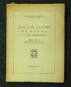 DOM LUÍS ANTÓNIO DE SOUSA E A SUA DESCENDÊNCIA.