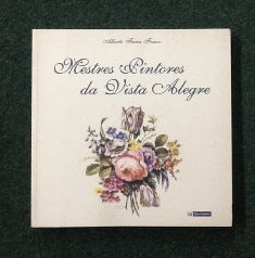 MESTRES PINTORES DA VISTA ALEGRE