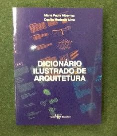 DICIONÁRIO ILUSTRADO DE ARQUITECTURA.
