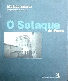 O SOTAQUE DO PORTO.