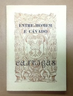 ENTRE- HOMEM E CÁVADO / CANTIGAS