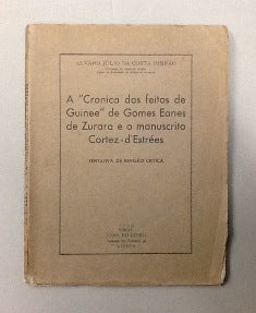 A "CRONICA DOS FEITOS DE GUINEE" DE GOMES EANES DE ZURARA E O MANUSCRITO CORTEZ- D`ESTRÉES.