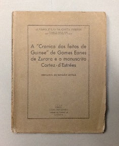 A "CRONICA DOS FEITOS DE GUINEE" DE GOMES EANES DE ZURARA E O MANUSCRITO CORTEZ- D`ESTRÉES.