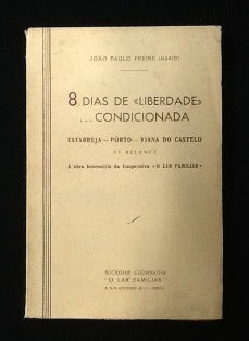 8 DIAS DE « LIBERDADE»... CONDICIONADA