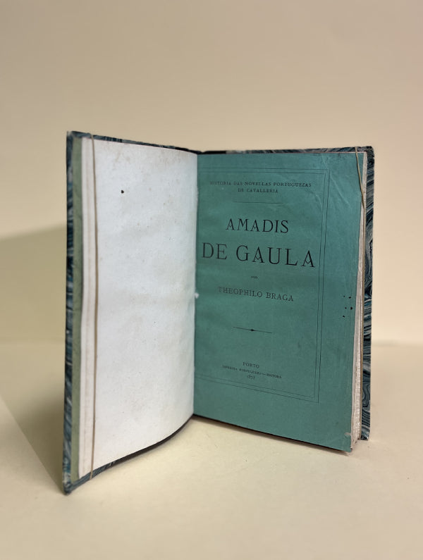 HISTORIA DAS NOVELLAS PORTUGUEZAS DE CAVALLERIA Formação do AMADIS DE GAULA