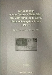 CARTAS DE AMOR DE ANNA CONOVER E MOLLIE BIDWELL PARA JOSÉ MARIA EÇA DE QUEIROZ