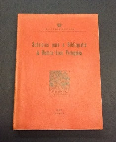 SUBSIDIOS PARA A BIBLIOGRAFIA DA HISTÓRIA LOCAL PORTUGUESA