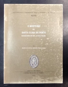 O MOSTEIRO DE SANTA CLARA DO PORTO