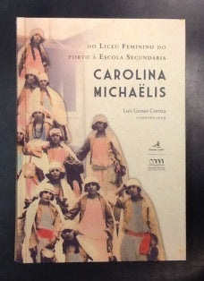 DO LICEU FEMININO DO PORTO À ESCOLA SECUNDÁRIA CAROLINA MICAËLIS.