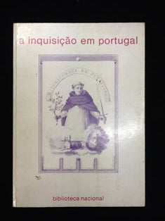 A INQUISIÇÃO EM PORTUGAL ( 1536 - 1821 )
