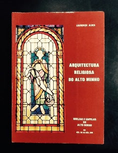 ARQUITECTURA RELIGIOSA DO ALTO MINHO