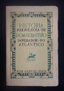 HISTÓRIA MARAVILHOSA DE DOM SEBASTIÃO