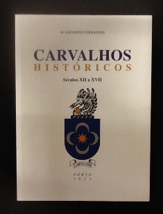 CARVALHOS HISTÓRICOS - SÉCULOS XII a XVII.